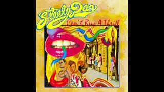 Steely Dan Only A Fool Would Say That Cant Buy A Thrill Hq Audio