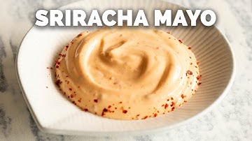 The Ultimate Sriracha Mayo Recipe [So Creamy!]