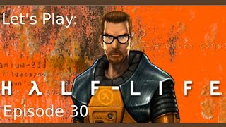 Lambda Core -Ep 30 Let's Play: Half-Life