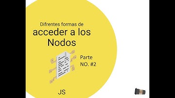 Curso JavaScript - El DOM, acceder a elementos HTML parte #2 - dom javascript