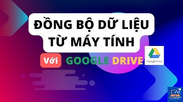 Đồng bộ dữ liệu từ máy tính lên google drive