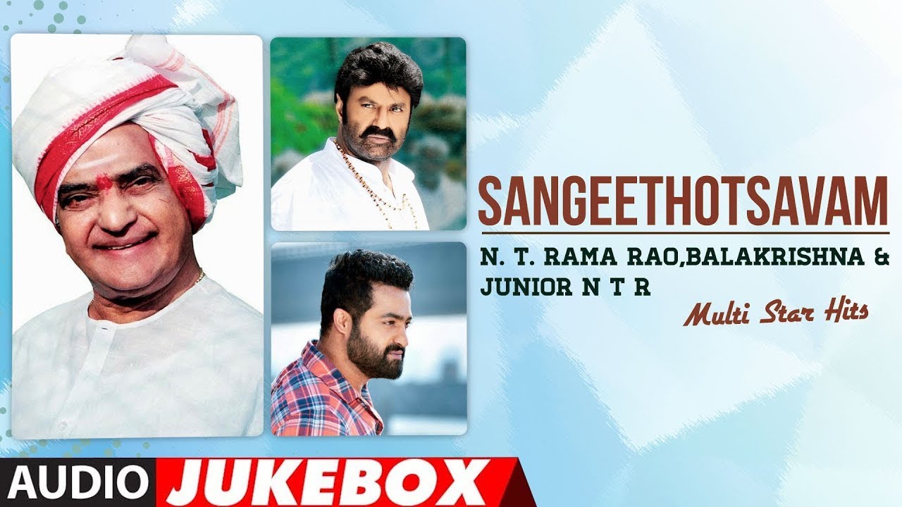 Sangeethotsavam - N.T. Rama Rao, Balakrishna & Jr.N.T.Rama Rao ...