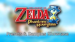 The Legend of Zelda: Phantom Hourglass - Presets & Samples Showcase