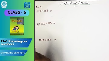 EXPANDING BRACKETS || NCERT CLASS 6 || CHAPTER 1 || KNOWING OUR NUMBERS