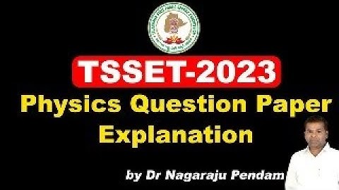 TSSET 2023 PHYSICS QUESTION PAPER EXPLANATION I MMP I CM I EMT IQMI SM I ELE IAMPI CMP I NPPPI SET