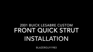 2001 Buick Lesabre Custom Front Quick Strut Installation