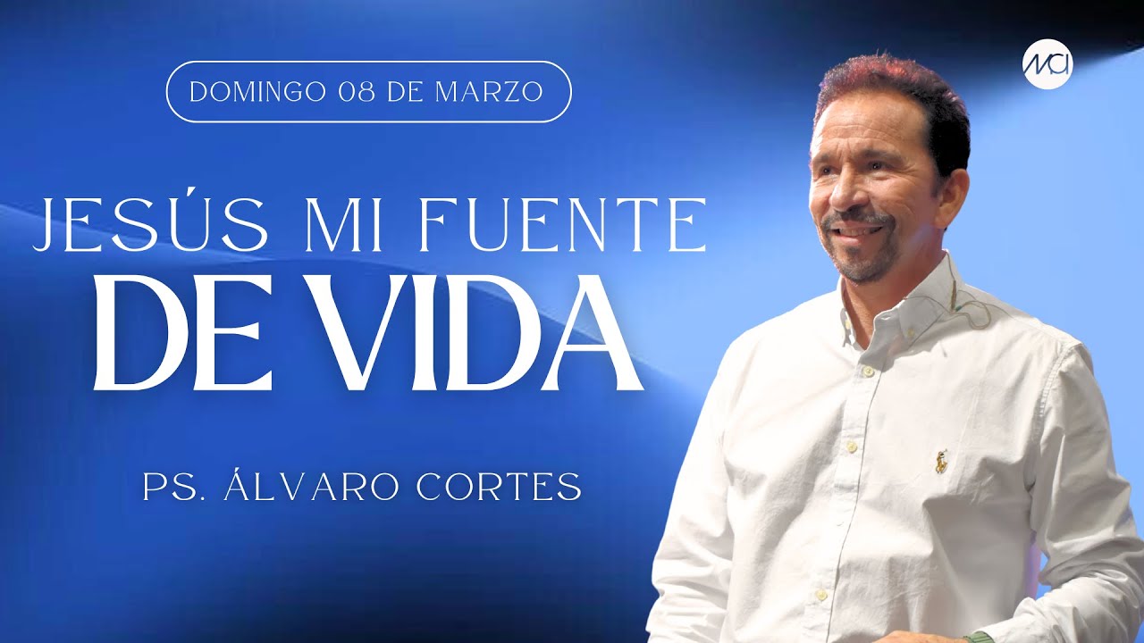 Jesús mi fuente de Vida - MCI Santa Cruz