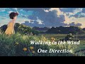 歌詞和訳 Walking In The Wind One Direction