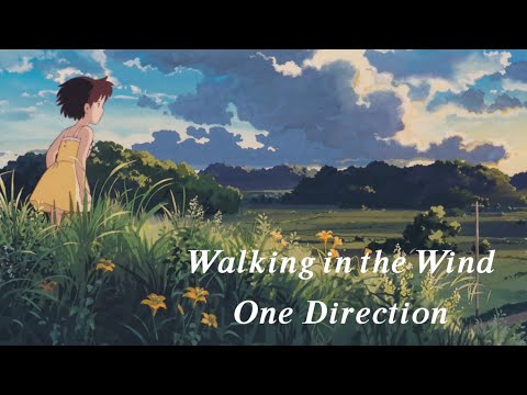 【歌詞和訳】Walking in the Wind - One Direction