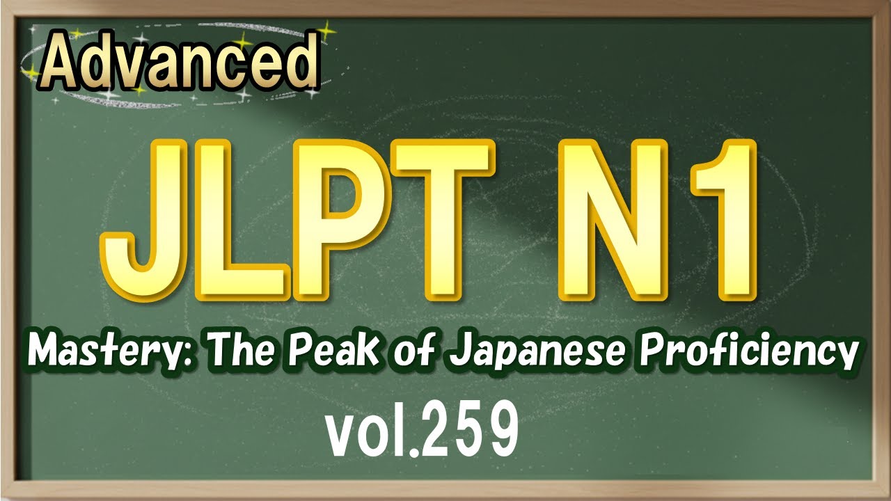Vol.259: 👑Advanced Japanese Listening Practice for JLPT N1 - Daily & Business Conversation