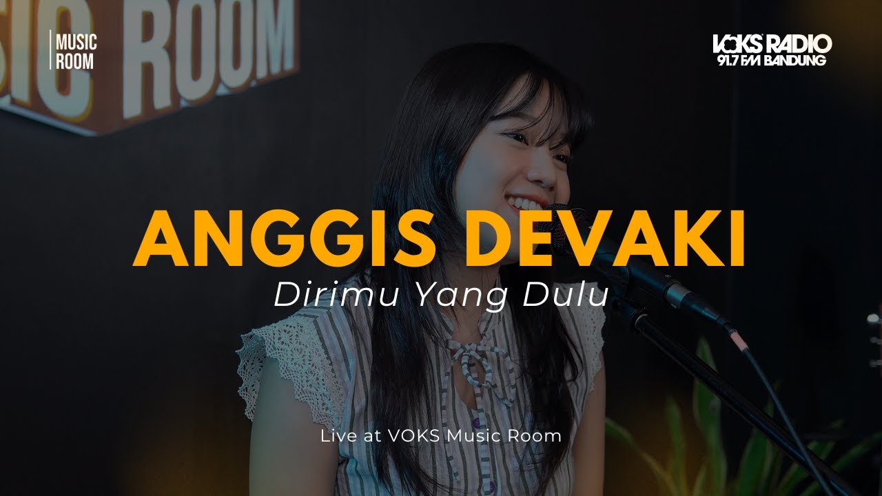 Anggis Devaki - Dirimu Yang Dulu | Live At VOKS Music Room