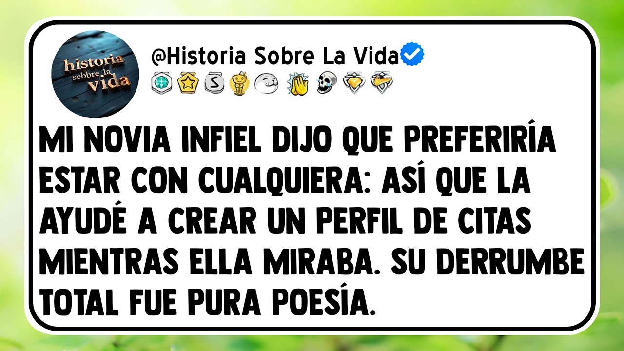 Mi novia infiel dijo que preferiría estar con cualquiera: Así que la ayudé a crear un perfil de...