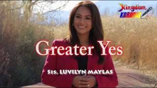 GREATER YES | Sis. Luvilyn  Maylas | Kingdom Artist | Kingdom Music | SMNI chords