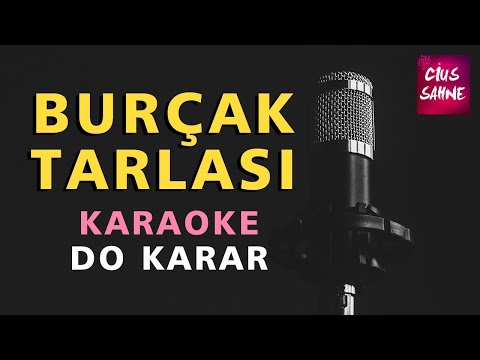 BURÇAK TARLASI Karaoke Altyapı Türküler - Do