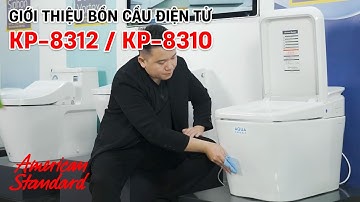 American Standard KP-8312 KP-8310 - Giới thiệu tính năng Bồn cầu điện tử PLAT - VUATHIETBI.COM