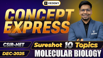 Concept Express | Unit-3 | Molecular Biology | CSIR NET Dec 2025 | Dr. Virendra Singh | Vedemy |