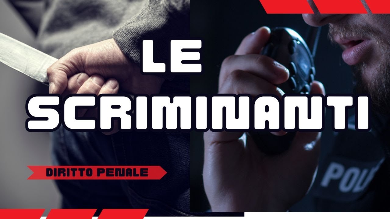 LE SCRIMINANTI