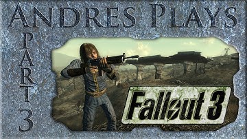 Andres Plays Fallout 3 [Part 3]: Springfield! No, Springvale!