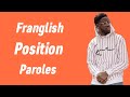 Franglish - Position (paroles / lyrics)