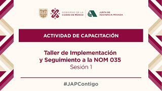 Taller de Implementación y Seguimiento a la NOM 035 Sesión 1