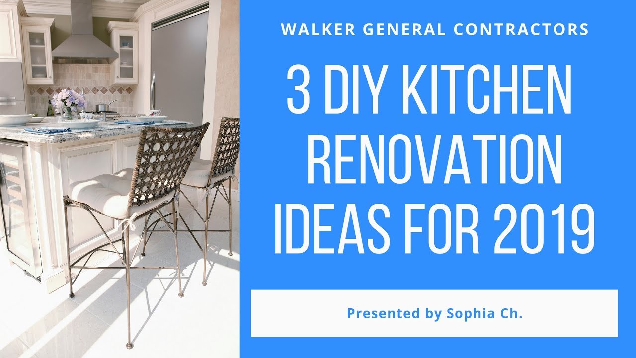 3 Easy DIY Kitchen Renovation Ideas By Walker General Contractors - YouTube