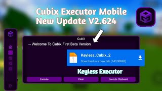 How To Download Keyless Cubix Executor V2.624 New Update | 💯% Working | Keyless Executor