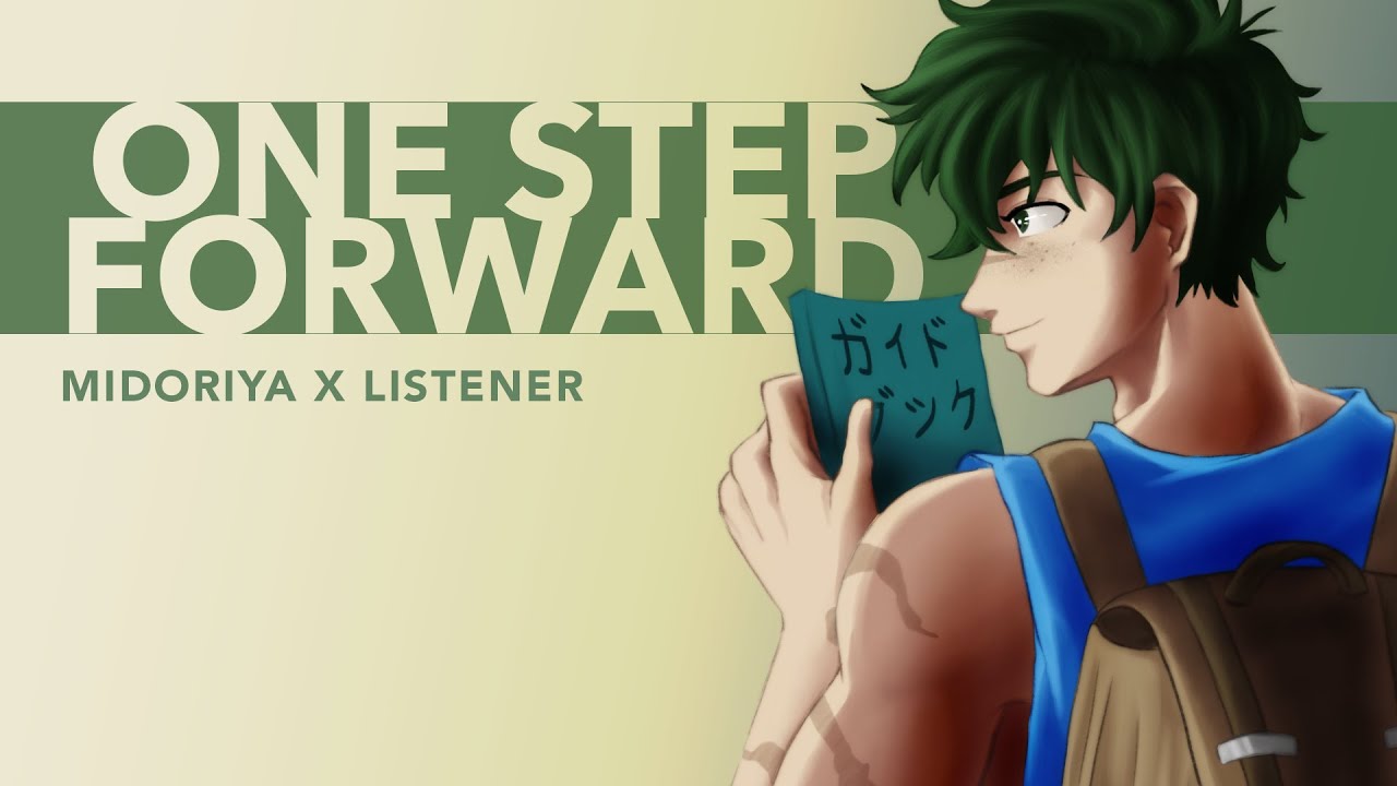 One Step Forward | Izuku Midoriya x Listener {BNHA ASMR Fanfiction Reading}