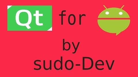 Qt android 1 Introduction to Qt android development