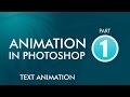 Animation in Photoshop Part 1 Text Animation