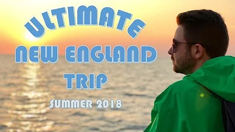 Ultimate New England Trip