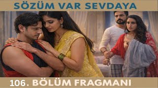 Sözüm Var Sevdaya 106. Fragmanı