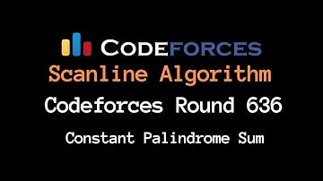 Scanline Algorithm | Codeforces Round 636 | Constant Palindrome Sum | I say it prefix trick