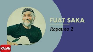 Fuat Saka - Rapatma 2 I Lazutlar 2 © 2000 Kalan Müzik Resimi