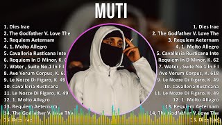 Muti 2024 MIX Best Songs - Dies Irae, The Godfather V. Love Theme, Requiem Aeternam, 1. Molto Al...