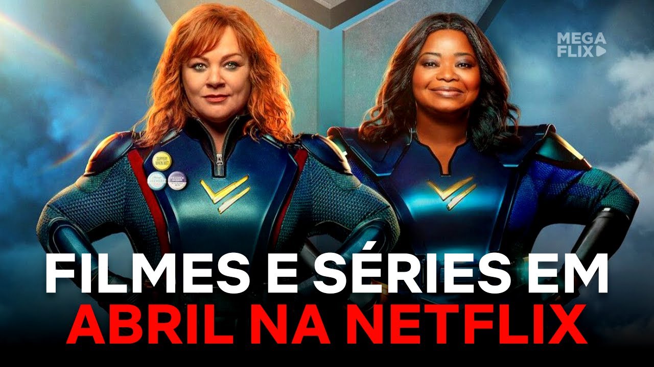 Mais de 30 filmes e séries estreiam na Netflix em abril