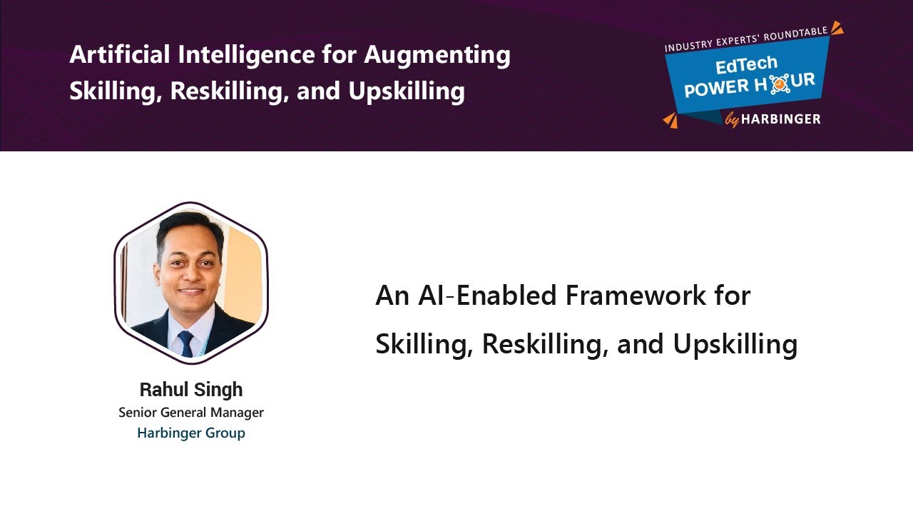EdTech Power Hour Snippet - AI Enabled Framework for Skilling, Reskilling, and Upskilling