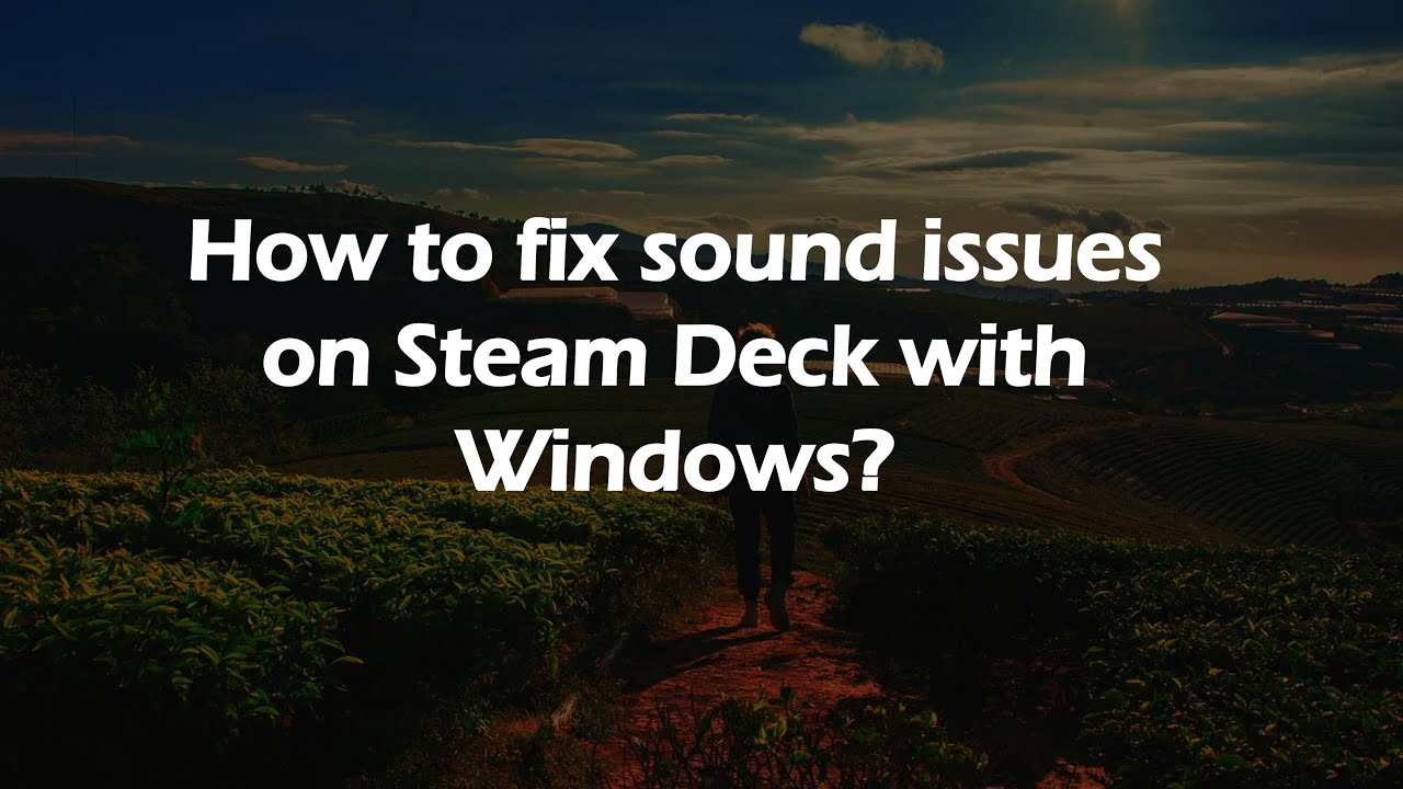 How to fix sound issues on Steam Deck with Windows? - YouTube