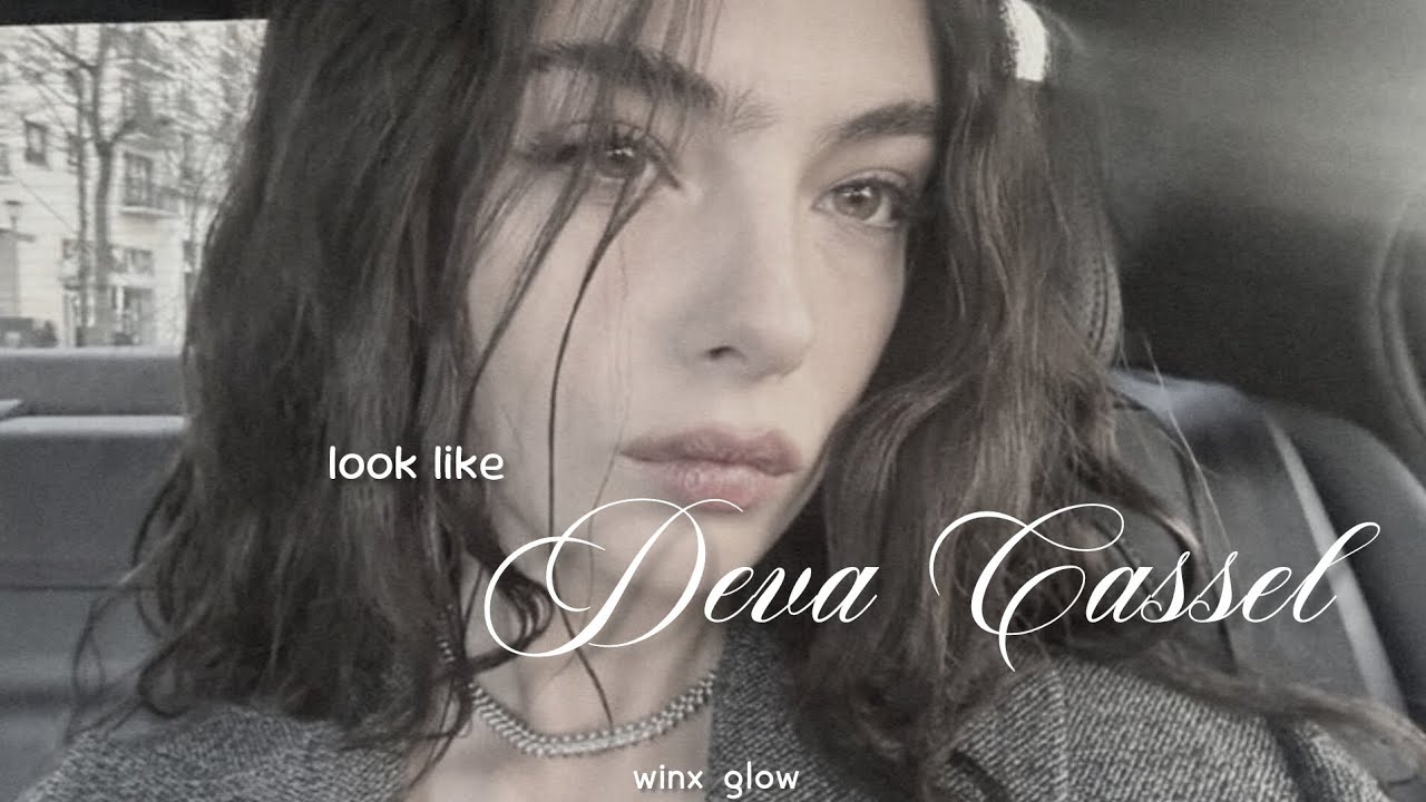 look like Deva Cassel