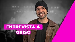 GRISO: "Con Arnau Griso seguíamos una mecánica publicitaria y ahora busco profundidad interior"