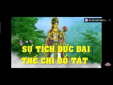 Video sự tích Đại Thế Chí Bồ Tát, Nam Mô Đại Thế Chí Bồ Tát - youtube