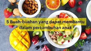 Download lagu 5 Buah-buahan yang dapat membantu pertumbuhan anak