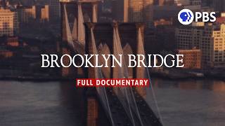 Brooklyn Bridge | Full Documentary | PBS