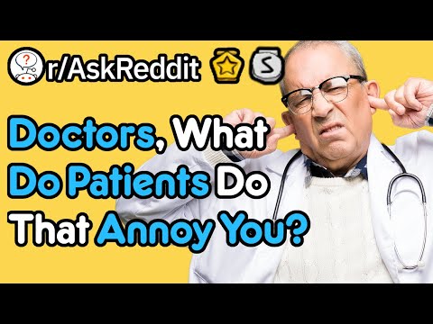 annoying-things-that-patients-do-(doctor-stories-r/askreddit)