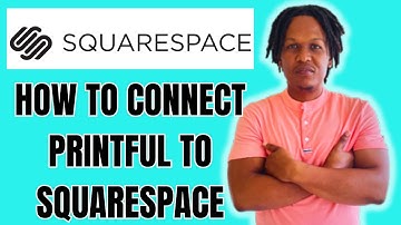 HOW TO CONNECT PRINTFUL TO SQUARESPACE (PRINT ON DEMAND TUTORIAL)