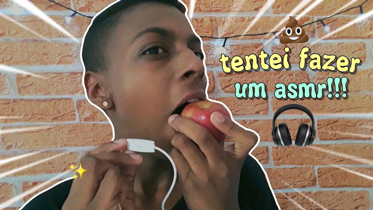 Tentei Fazer Um Asmr Youtube