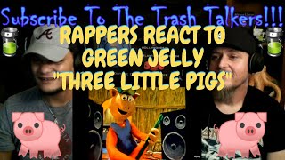 Rappers React To Green Jelly "Three Little Pigs"!!!