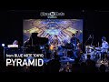 "ピラミッド PYRAMID " BLUE NOTE TOKYO Live Streaming 2020