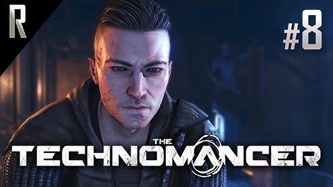► The Technomancer - Walkthrough HD - Part 8
