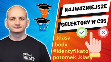 PODSTAWOWE SELEKTORY W CSS | Kurs Online HTML i CSS - Lekcja 26