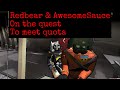 Redbear and Awsomesauce's journey to meet quota!!!